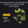 Guía sonora de los sonidos de ranas y sapos del sur de Brasil y Uruguay